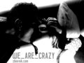 We_Are_Crazy