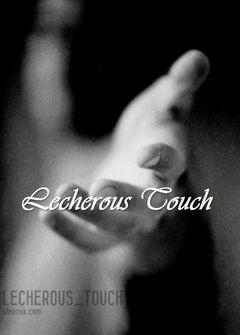 lecherous_touch