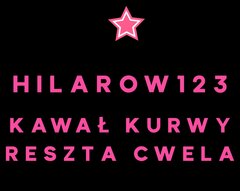 Hilarow123_TO_JEBANY_CWEL