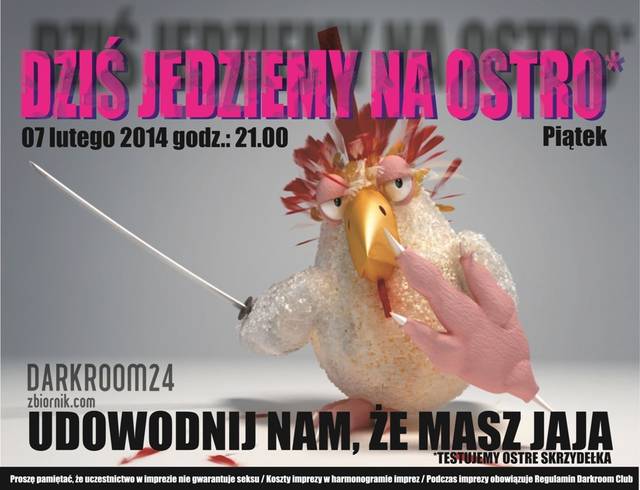 07 lutego 2014 Piątek DZIŚ JEDZIEMY NA OSTRO!!! - DARKROOM24