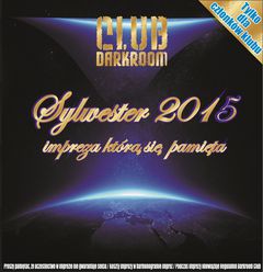 SYLWESTER 2015 w Darkroom Club - Impreza którą się pamięta