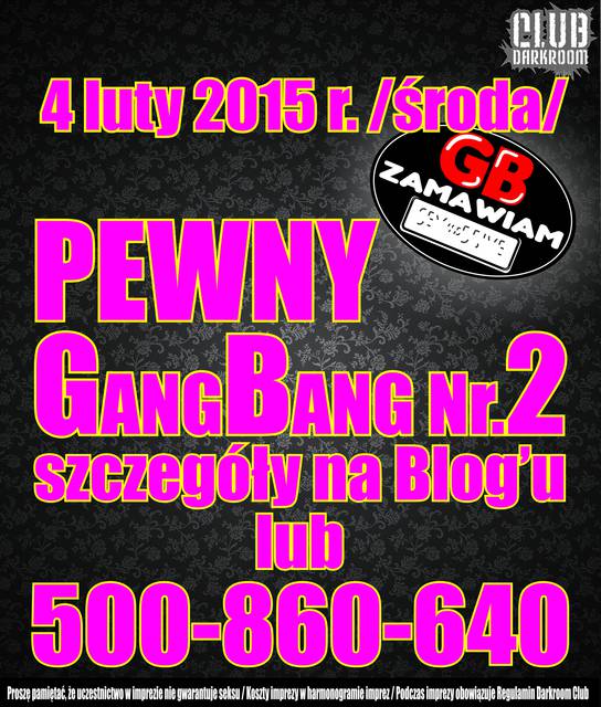 Pewny Gang Bang, Środa 4 lutego 2015 r. - DARKROOM24