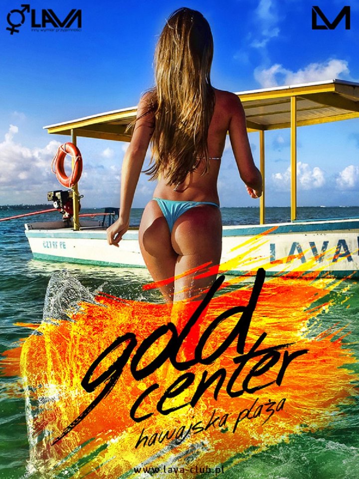 GOLD CENTER HAWAJSKA PLAŻA! - 19.03.2016 r. (sobota) - LavaClub