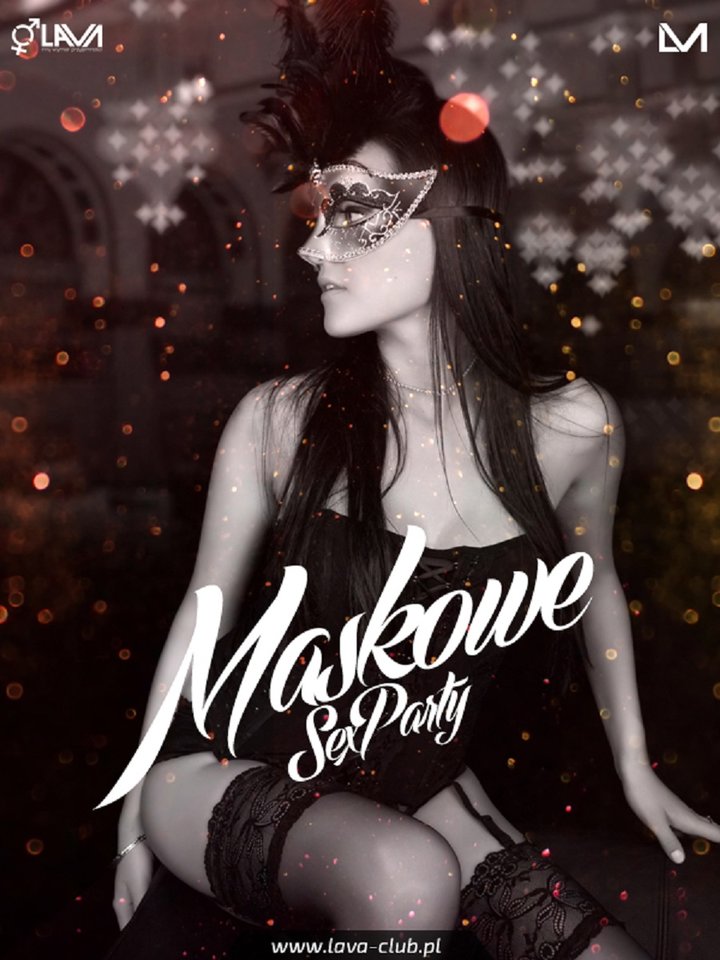 MASKOWE SEX PARTY - 04.11.2016 r. (piątek) - LavaClub