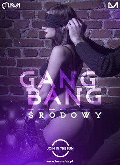 ŚRODOWY GANG BANG w Clubie LaVa