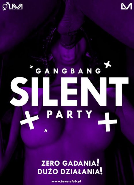 GANG BANG "SILENT PARTY" - ZERO GADANIA - DUŻO DZIAŁANIA - LavaClub
