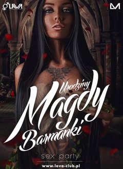URODZINY BARMANKI MAGDY - SEX PARTY - 15.07.2017 r. (sobota)
