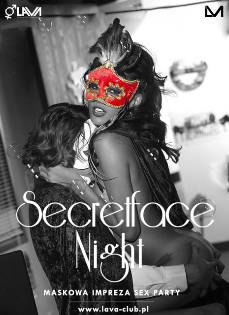 SECRETFACE NIGHT - MASKOWA IMPREZA - SEX PARTY - 22.07.2017 r. - LavaClub