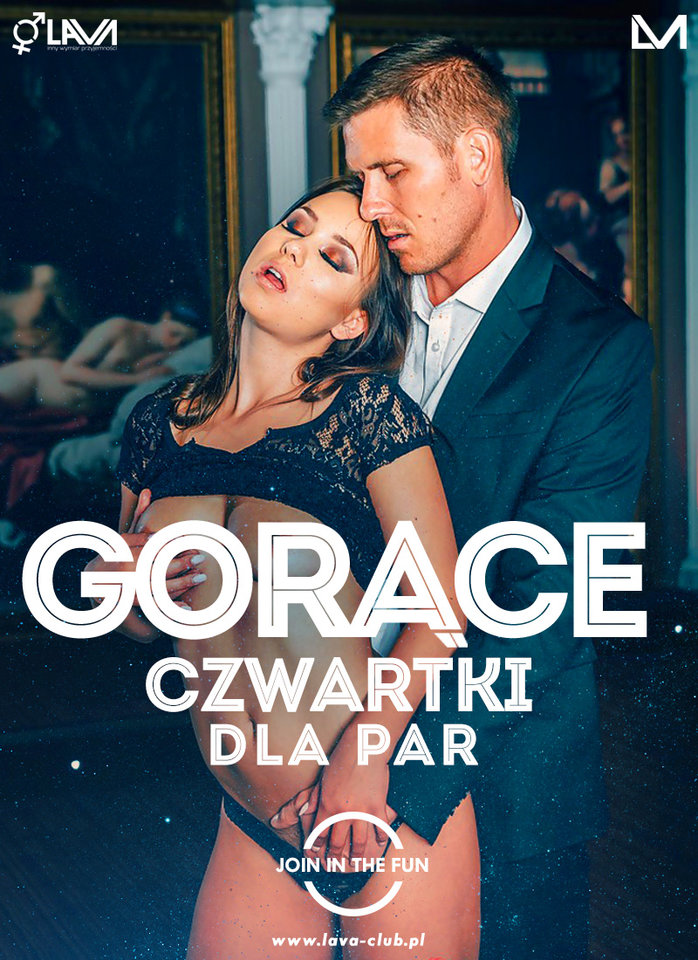 GORĄCY CZWARTEK TYLKO DLA PAR w Swingers Clubie LaVa! - LavaClub