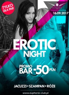 16.09.2017 SOBOTA - EROTIC NIGHT "JACUZZI SZAMPAN I RÓŻE"