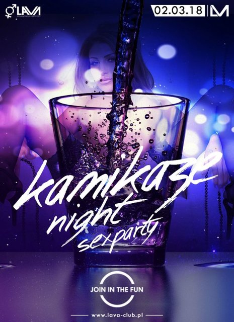KAMIKAZE NIGHT - SEX PARTY - 02.03.2018 r. (piątek) w Lavie! - LavaClub