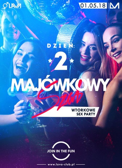 MAJÓWKOWY SZAŁ - WTORKOWE SEX PARTY - 01.05.2018 r. - LavaClub