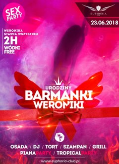 23.06.2018 SOBOTA - URODZINY BARMANKI WERONIKI (SEX PARTY)