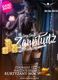30.06.2018 SOBOTA - GANGBANG "ZAWSTYDŹ MESSALINĘ"
