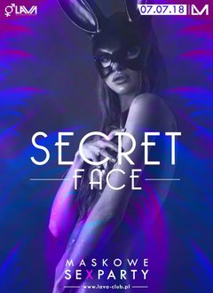SECRET FACE - SEX PARTY MASKOWE - 07.07.2018 r. (sobota)