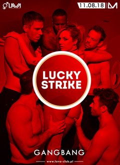GANG BANG - LUCKY STRIKE - 11.08.2018 r. (sobota)