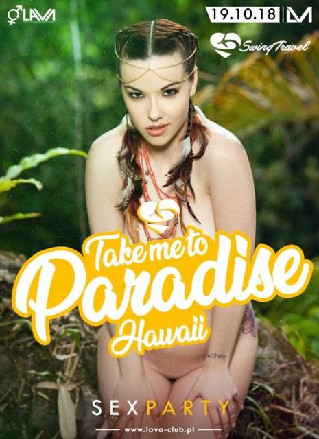 TAKE ME TO PARADISE - HAWAII - SWING TRAVEL - SEX PARTY - LavaClub