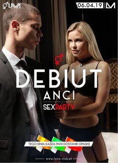 DEBIUTANCI - SEX PARTY - OPASKI - 06.04.2019 r. (sobota)