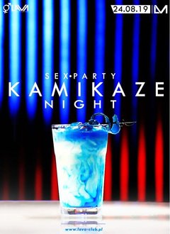 KAMIKAZE NIGHT - HAPPY HOURS - SEX PARTY - 24.08.2019 r.