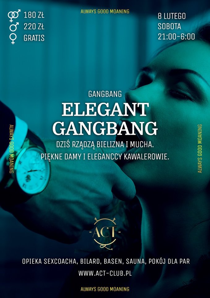 8 LUTEGO 2020 - Hard Elegant Night in ACT – Gangbang - ACTSwingersClubWarszawa