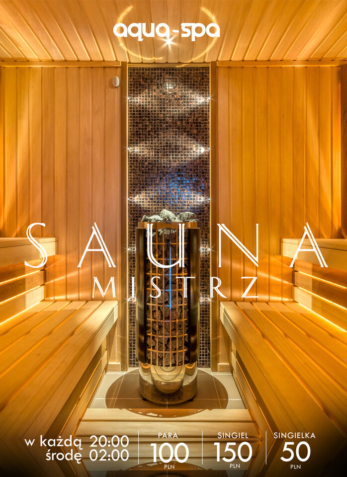 ŚRODOWE AQUA SPA – SAUNA MISTRZ - LavaClub