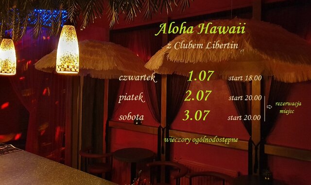 Aloha Hawaii z Clubem Libertin 1 2 3 lipiec.jpg - CLUBLIBERTIN