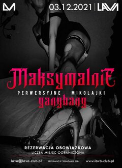 03.12. MAKSYMALNIE PERWERSYJNE MIKOŁAJKI - GANG BANG