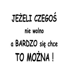 jesli-czegos-nie-wolno-a-bardzo-sie-chce-to-mozna.jpg