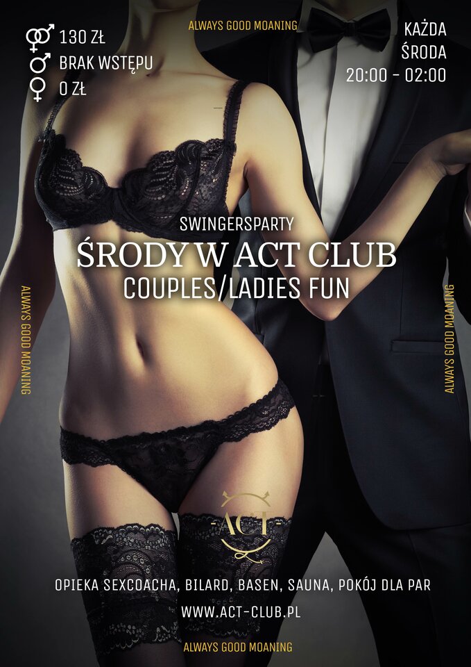 26 STYCZNIA 2022 - ŚRODY W ACT - Couples/Ladies Fun - ACTSwingersClubWarszawa