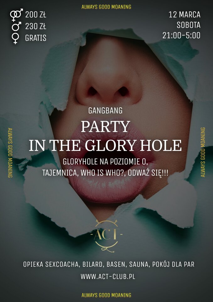 12 MARCA 2022 - PARTY IN THE GLORY HOLE in ACT - ACTSwingersClubWarszawa