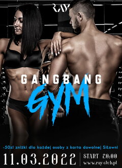 11.03.22R | GANG BANG GYM NIGHT
