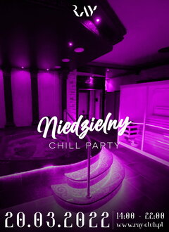 20.03.2022r. Niedziela- Niedzielny Chill Sex Party od 14-22