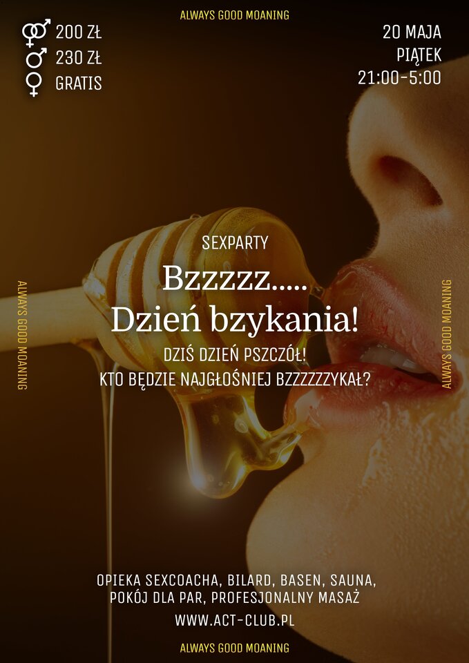 20 MAJA - BZZZZZ... DZIEŃ BZYKANIA! - SexParty - ACTSwingersClubWarszawa