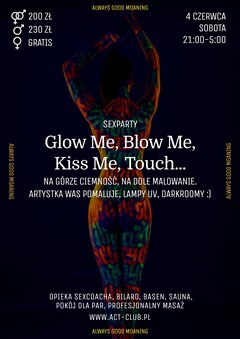 4 CZERWCA - Glow Me, Blow Me, Kiss Me, Touch... - Sexparty