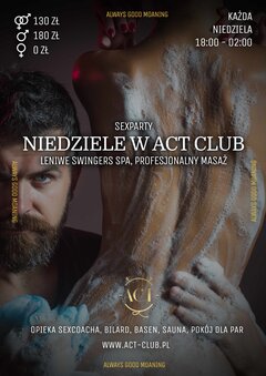 10 LIPCA 2022 - NIEDZIELE W ACT CLUB, LENIWE SWINGERS SPA