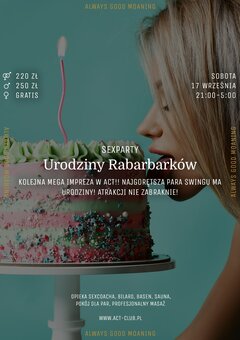 17 września - Urodziny Rabarbarków! - SexParty w ACT!