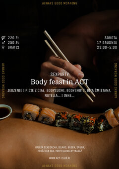 17 GRUDNIA - BODY FEAST IN ACT - Sexparty w ACT!