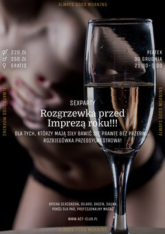 30 GRUDNIA - ROZGRZEWKA PRZED IMPREZĄ ROKU! - SexParty w ACT!