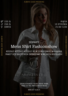13 stycznia - Mens Shirt Fasionshow - Sexparty w ACT!