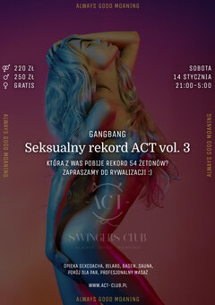 14 stycznia - Seksualny rekord ACT vol.3 - GangBang w ACT!