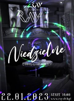 22.01.2023r. NIEDZIELNY CHILL SEX PARTY - 14:00-22:00