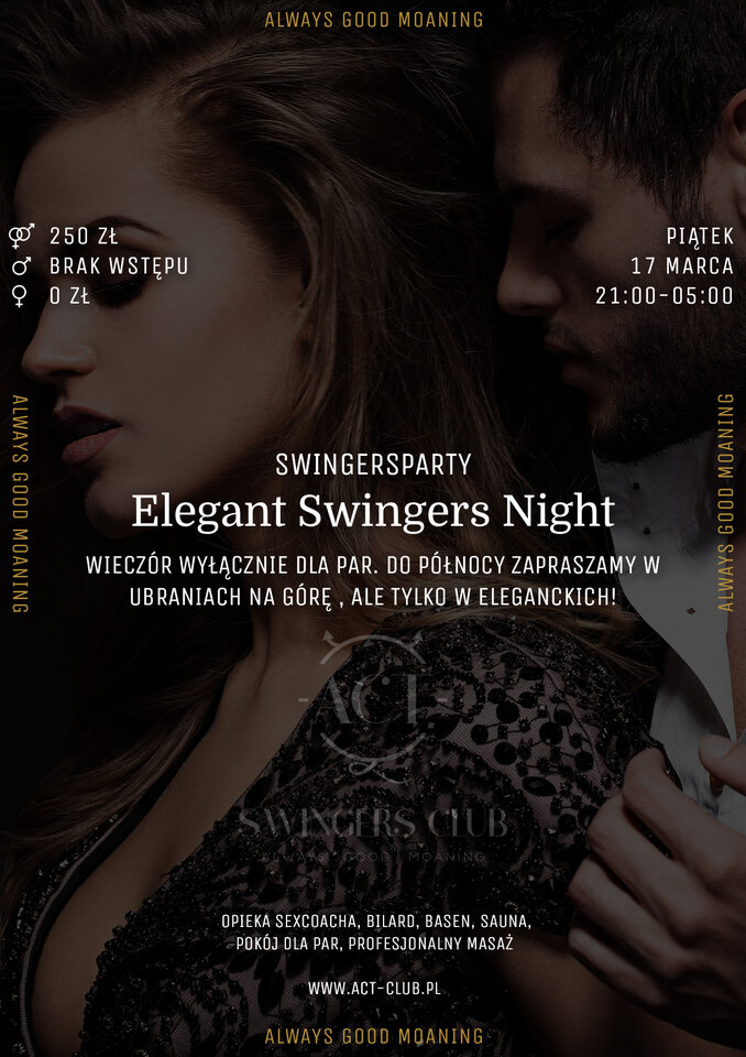 17 marca - Elegant Swingers Night - Swingersparty w ACT - ACTSwingersClubWarszawa