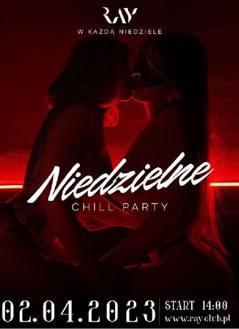 02.04.2023r. NIEDZIELNY CHILL - SEX PARTY - 18:00-00:00 - RayClub