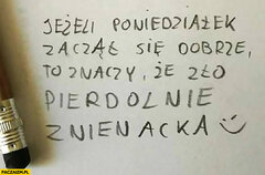 jesli-poniedzialek-zaczal-sie-dobrze-to-znaczy-ze-zlo-pierdzieln
