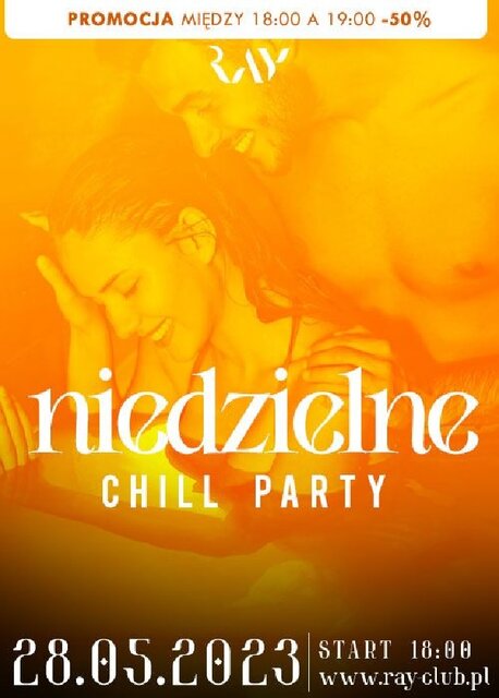 28.05.2023r. NIEDZIELNY CHILL SEX PARTY - 18:00-00:00 - RayClub