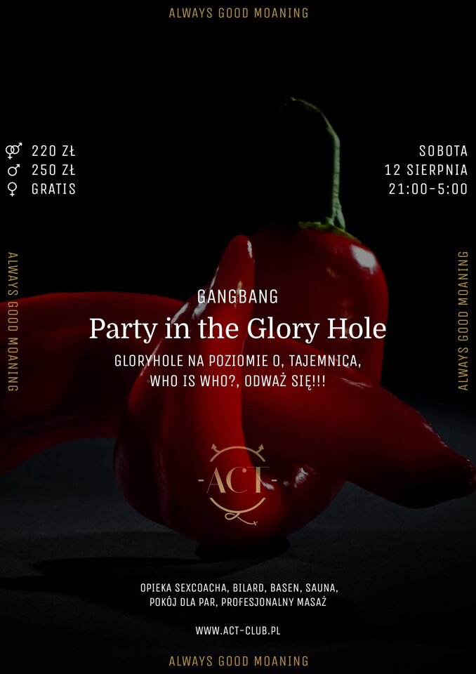 12 SIERPNIA - Party in the Glory Hole - Gangbang - ACTSwingersClubWarszawa