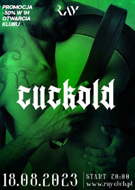 18.08.2023r. PIĄTEK - CUCKOLD HOTKA I ROGACZ - 20:00-04:00 - RayClub