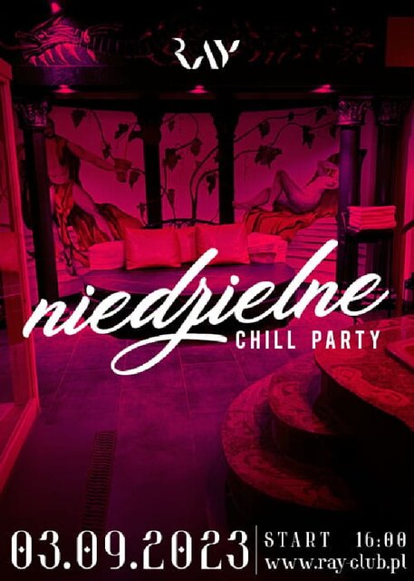 03.09.2023r. NIEDZIELNE CHILL SEX PARTY - 16:00-22:00 - RayClub