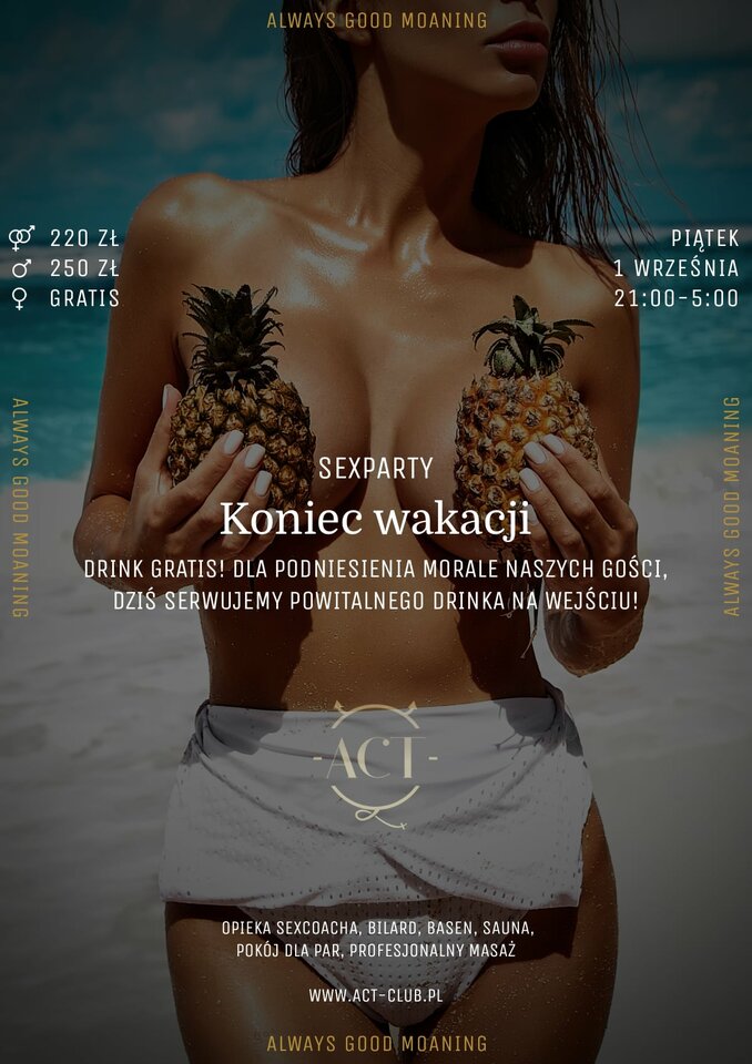 1 WRZEŚNIA - Koniec wakacji - SexParty - ACTSwingersClubWarszawa