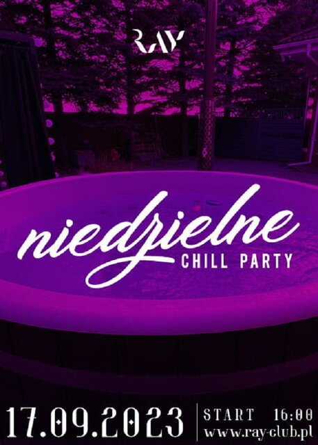 17.09.2023r. NIEDZIELNE CHILL SEX PARTY - 16:00-22:00 - RayClub